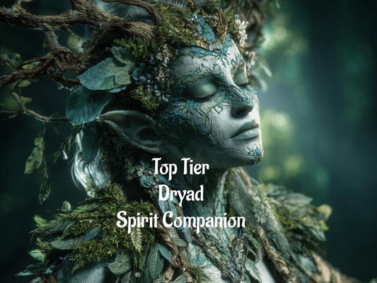 Dryad Tree Spirit. Top Tier Conjuring.