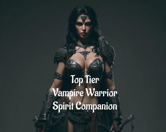 Vampire Warrior Spirit Guide: Top Tier Conjuring (Digital Service)
